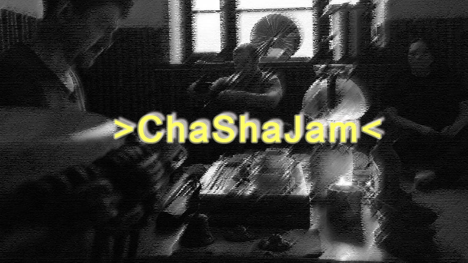 You are currently viewing ChaShaJam